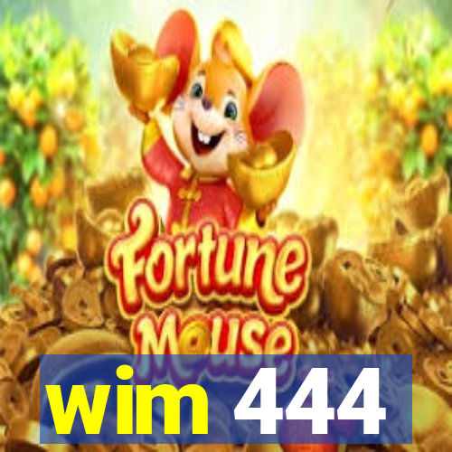 wim 444